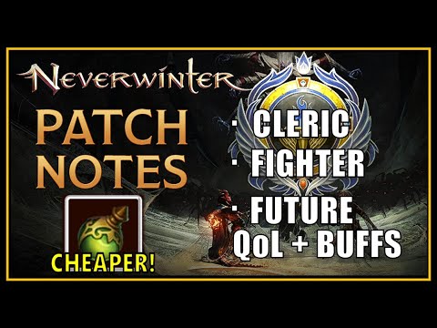 UPDATE: Fighter & Cleric Changes! QoL + Buffs Upcoming, Lathander's Dew Cheaper! - Neverwinter M26