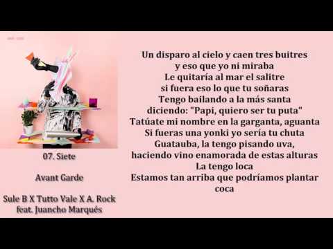 Sule B X Tutto Vale X A. Rock feat. Juancho Marqués - Siete (LETRA) [AVANT GARDE]