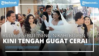 Rully Anggi Disebut 'Iseng' Menikahi Boiyen, Kini Digugat Cerai saat Terbelit Kasus Penggelapan Dana