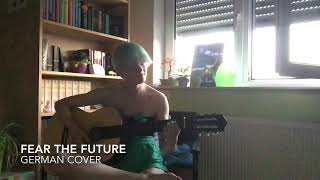 Fear the Future - Emma Blackery | German Cover