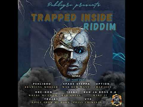 Trapped Inside Riddim - Mix (DJ King Justice)