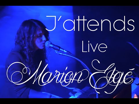 Marion Elgé - J'attends - En Live