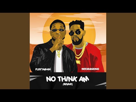No Think Am (Remix)