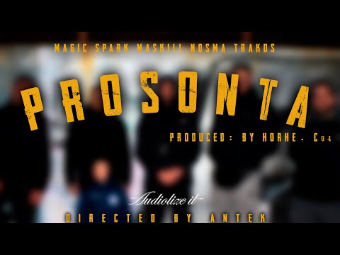 Magic, Maskill, Nosma,Trakos - PROSONTA (prod.byhorhe.c94) (Official Music Video)