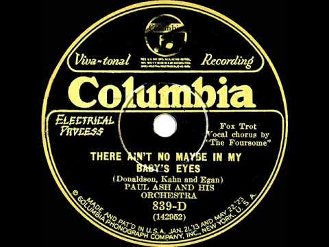 1926 Paul Ash - There Ain’t No Maybe In My Baby’s Eyes (The Foursome, vocal)