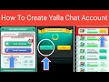 How To Create Yalla Chat Account | Create Yalla Chat Account Get Free Frame.