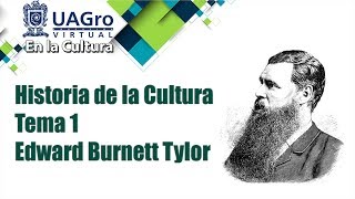 Historia de la Cultura - Tema 1 - Edward Burnett Tylor