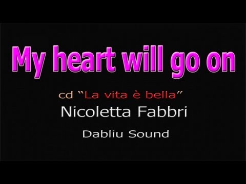My heart will go on-Nicoletta Fabbri-Official video
