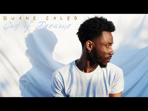 Duane Caleb - God of Dreams (Audio)