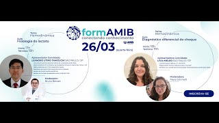 formAMIB – Hemodinâmica -  Fisiologia do lactato e Diagnóstico diferencial do choque - 26/03/25
