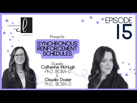 Cooperant Learning Podcast | Synchronous Reinforcement Schedules | Catherine McHugh & Claudia Dozier