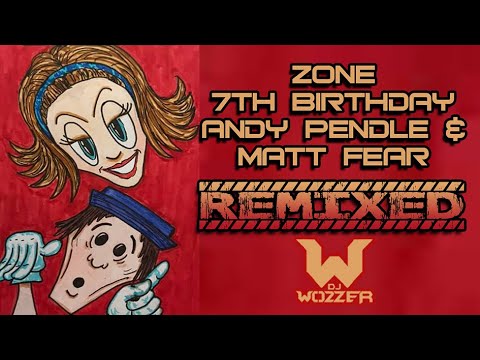 Zone 7th Birthday Andy Pendle & Matt Fear :: Remixed in HQ