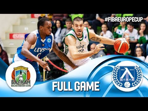 Balkan BC v Lukoil Levski - Full Game - FIBA Europe Cup 2019