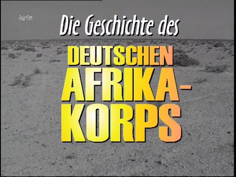 Rommels Feldzug in Nordafrika - Das deutsche Afrikakorps DOKU
