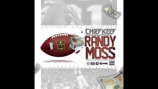 *CHIEF KEEF* - Randy moss