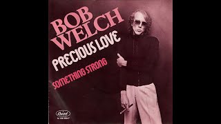 Bob Welch ~ Precious Love 1979 Disco Purrfection Version