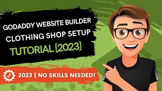 GoDaddy Website Builder Clothing Shop Setup [2023 GUIDE]