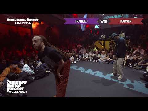 Frankie J vs Mamson SEMI FINAL House Dance Forever | Summer Dance Forever Weekender 2025