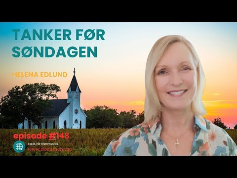 Helena Edlund: Tanker før søndagen #148