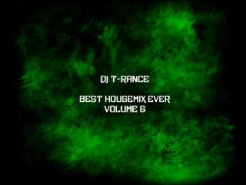 DJ T-Rance - Best Housemix Ever Vol. 6 Part 1/6
