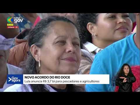 Lula Entrega do Novo Acordo Do Rio Doce Espírito Santo