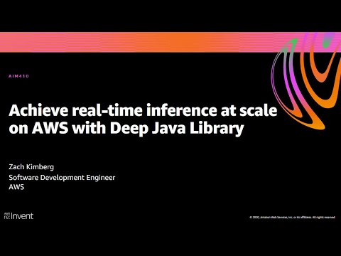 AWS re:Invent 2020: Achieve real-time inference at scale on AWS with Deep Java Library