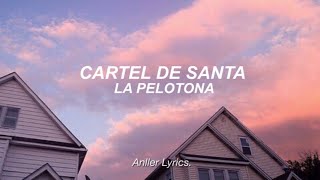 La Pelotona - Cartel de Santa [Letra]