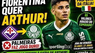 🚨 FIORENTINA QUER ARTHUR! PALMEIRAS TOMA DECISÃO E FAZ JOGO DURO PELA JOIA