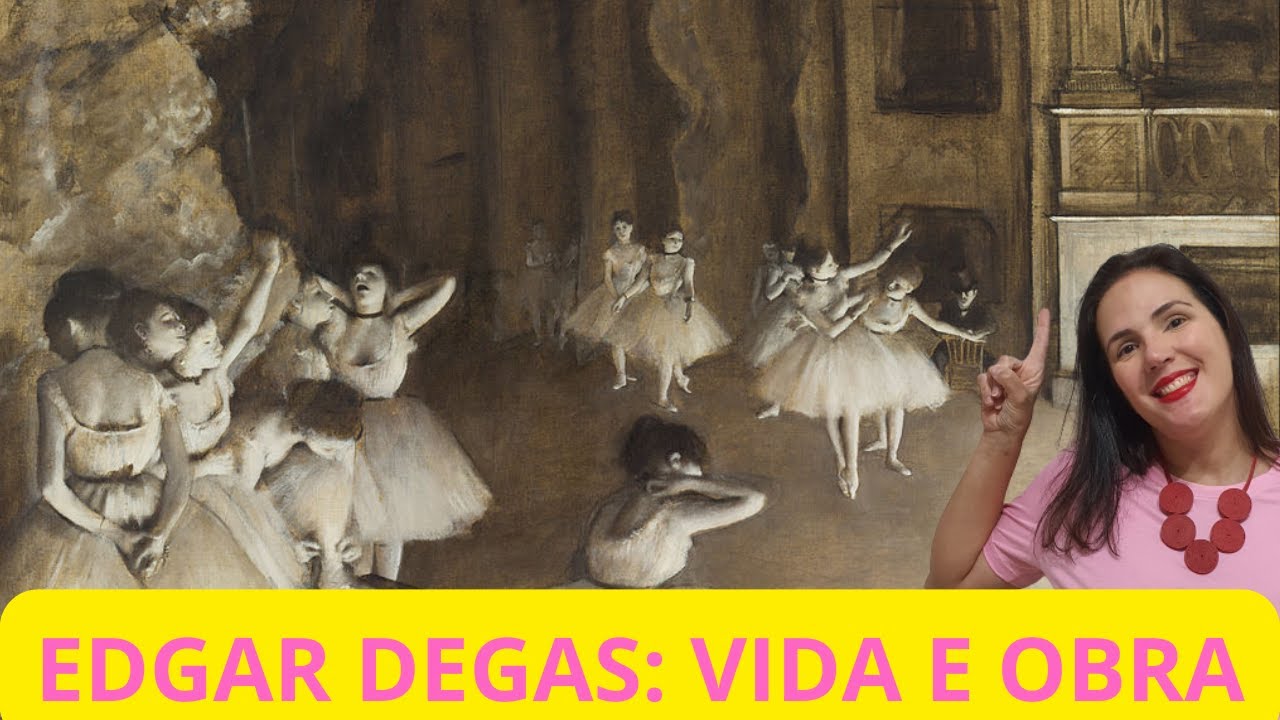 EDGAR DEGAS: VIDA E OBRA