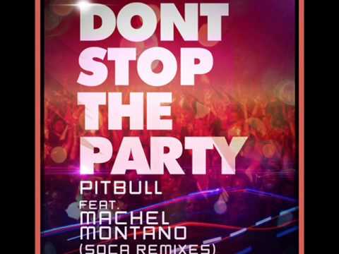 Pitbull Ft.Machel Montano Don't Stop The Party Hybrid Soca The Remix 2014 Prod By DJR. DJ Rayman