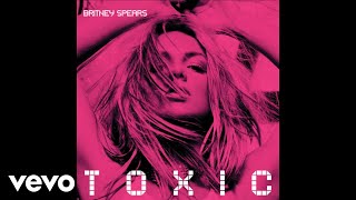 Britney Spears - Toxic (Toxic (Y2K &amp; Alexander Lewis Remix) - Official Audio)