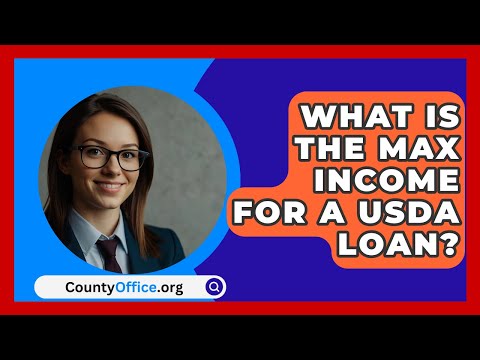 What Is The Max Income For A USDA Loan? - CountyOffice.org