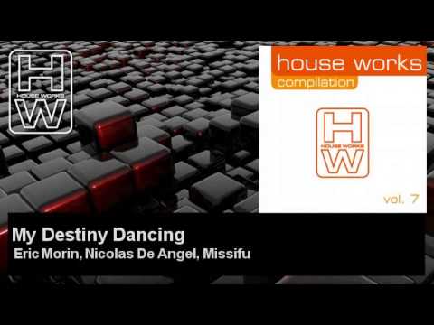 Eric Morin, Nicolas De Angel, Missifu - My Destiny Dancing