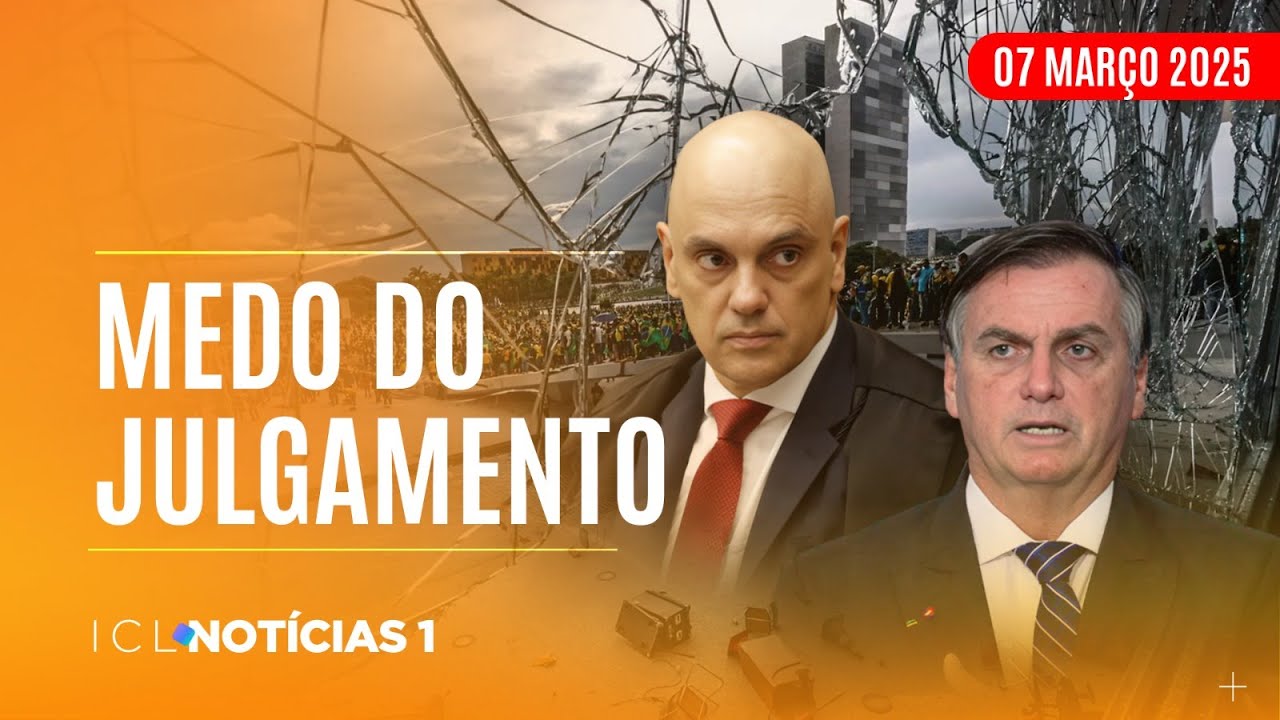 ICL NOTÍCIAS - 07/03/25 - DEFESA DE BOLSONARO QUER VETAR 1ª TURMA E AFASTAR MORAES