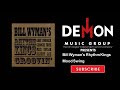 Bill Wyman's Rhythm Kings - Mood Swing - DemonMusicGroup Bill Wyman's Rhythm Kings - Mood Swing