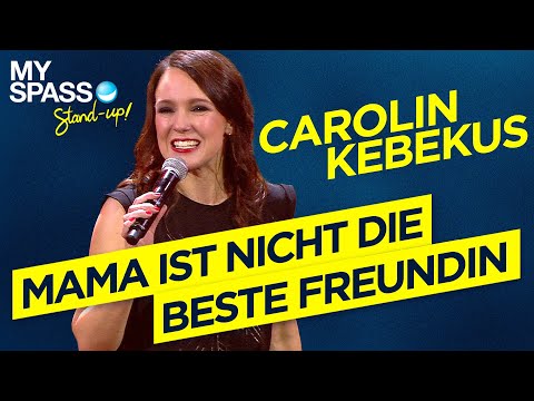 Mama ist nicht die beste Freundin! | Carolin Kebekus