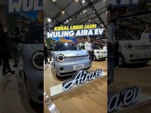 Mau tahu lebih jauh tentang Wuling Aira ev? Kita kupas tuntas di sini guys!