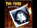 PAUL THORN  -  AIN'T LOVE STRANGE