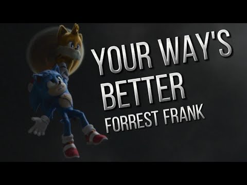 Your Way's Better - Forrest Frank || AMV || Sonic The Hedgehog