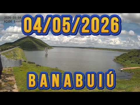 SENSACIONAL AÇUDE BANABUIÚ DADOS ATUALIZADOS 04/05/2026 CEARÁ