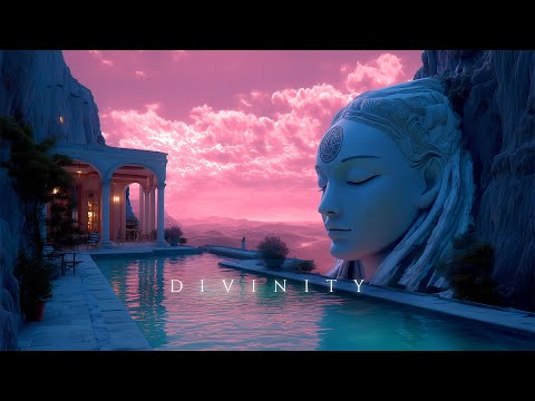 D I V I N I T Y - Beautifully Calming Ethereal Ambient Music - Soundscape To Soothe Mind & Soul