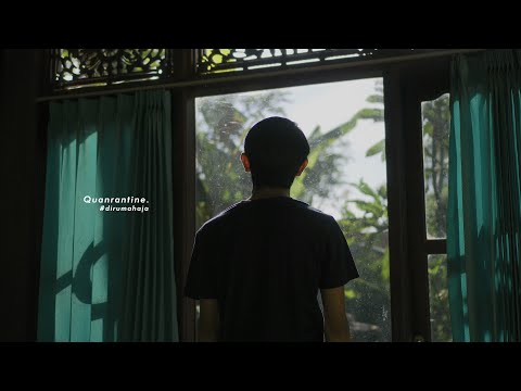 quarantine cinematic video. #dirumahaja