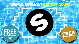 Merk &amp; Kremont  - Get Get Down (Original Mix)