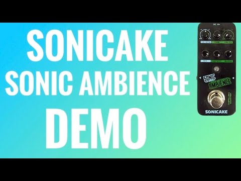 Sonicake Sonic Ambience - Before You Buy