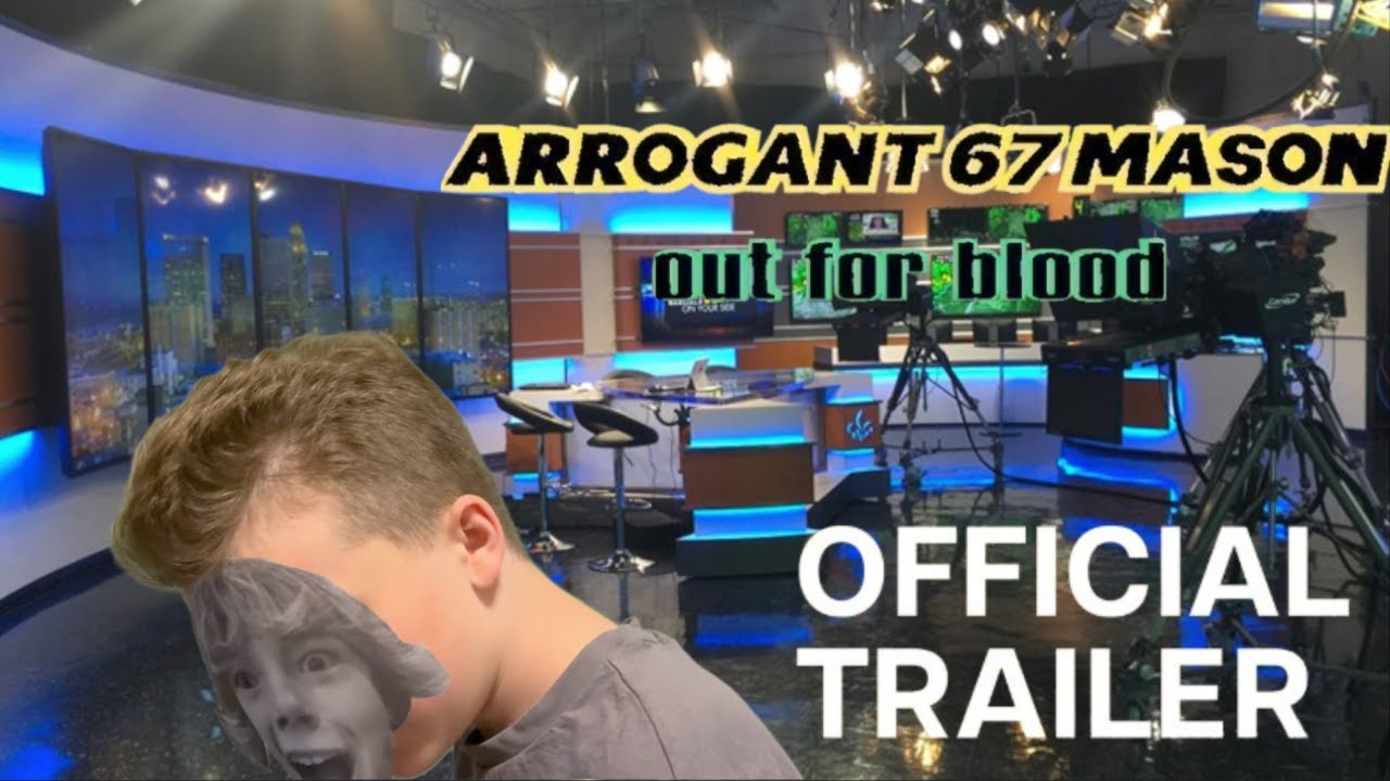 Arrogant 6-7 Mason Out For Blood - Official Trailer