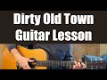 Dirty Old Town - Guitar Lesson (The Pogues / Ewan McColl)