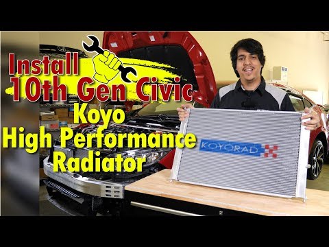 Koyo Radiator Install - 10th Gen Civic Turbo - 2016 2017 2018 2019 2020 2021 Honda Civic
