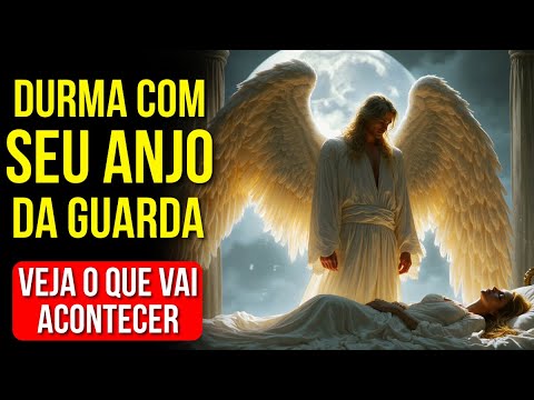 A ORAÇÃO DE MAIOR PODER AO ANJO DA GUARDA | Ouça Enquanto Dorme