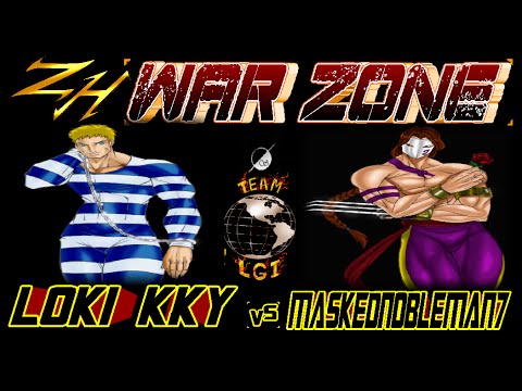 ZH WAR ZONE : LOKI KKY  vs Maskednobleman7 - FT5