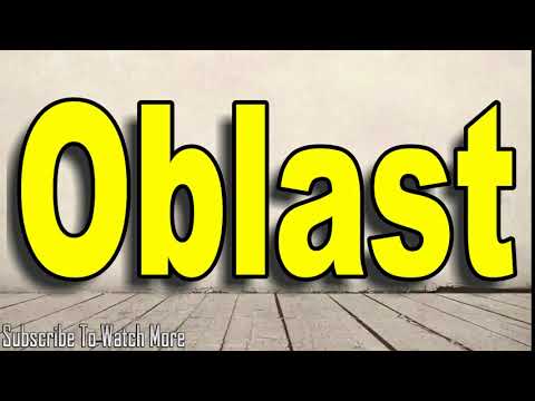 How to Pronounce Oblast